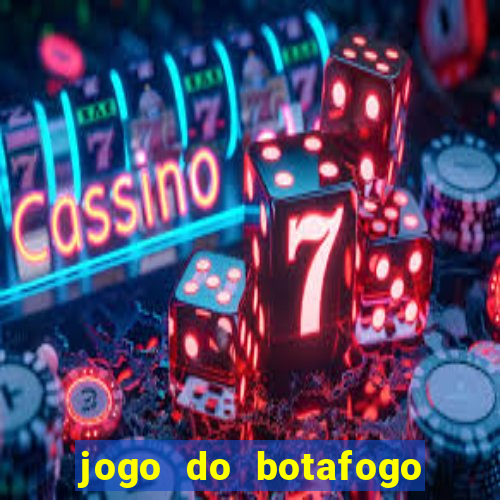 jogo do botafogo ao vivo em hd